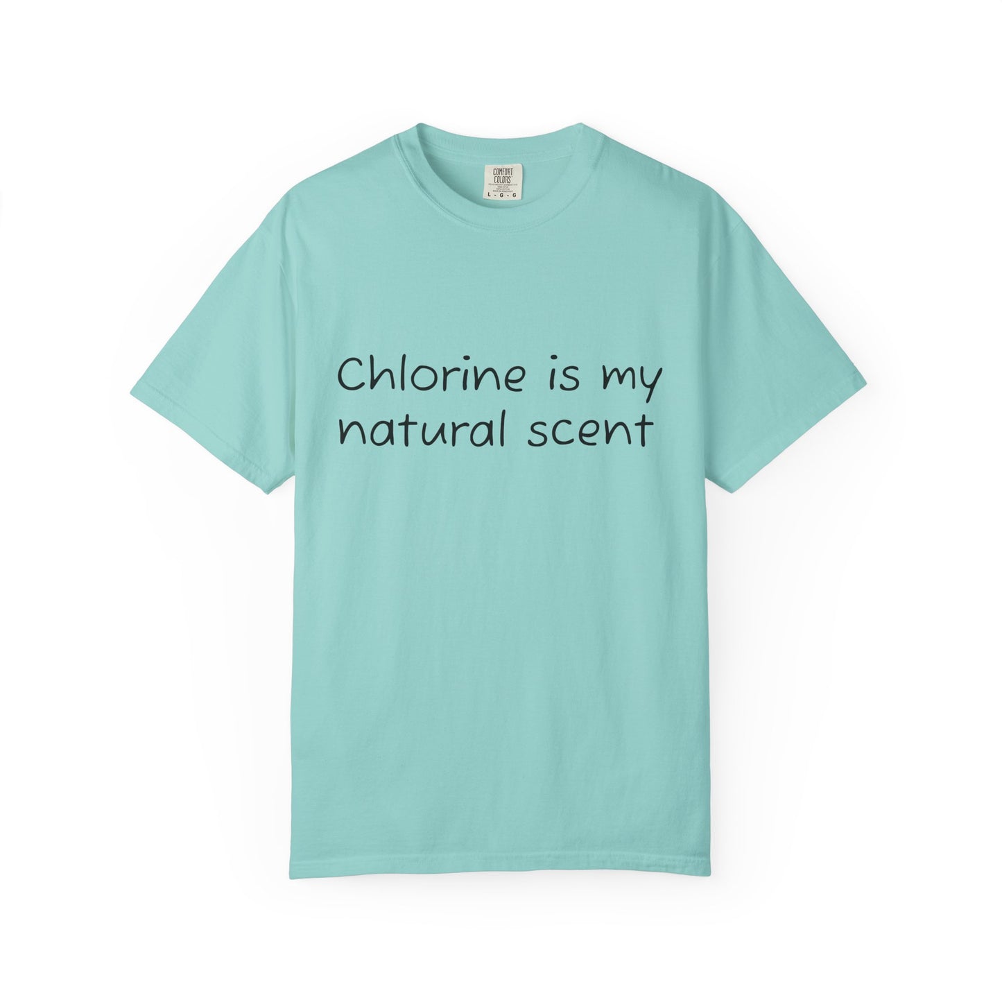 Chlorine is My Scent T Shirt