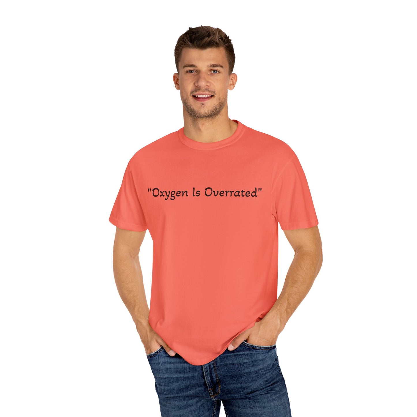 Oxygen Is Overrated T Shirt