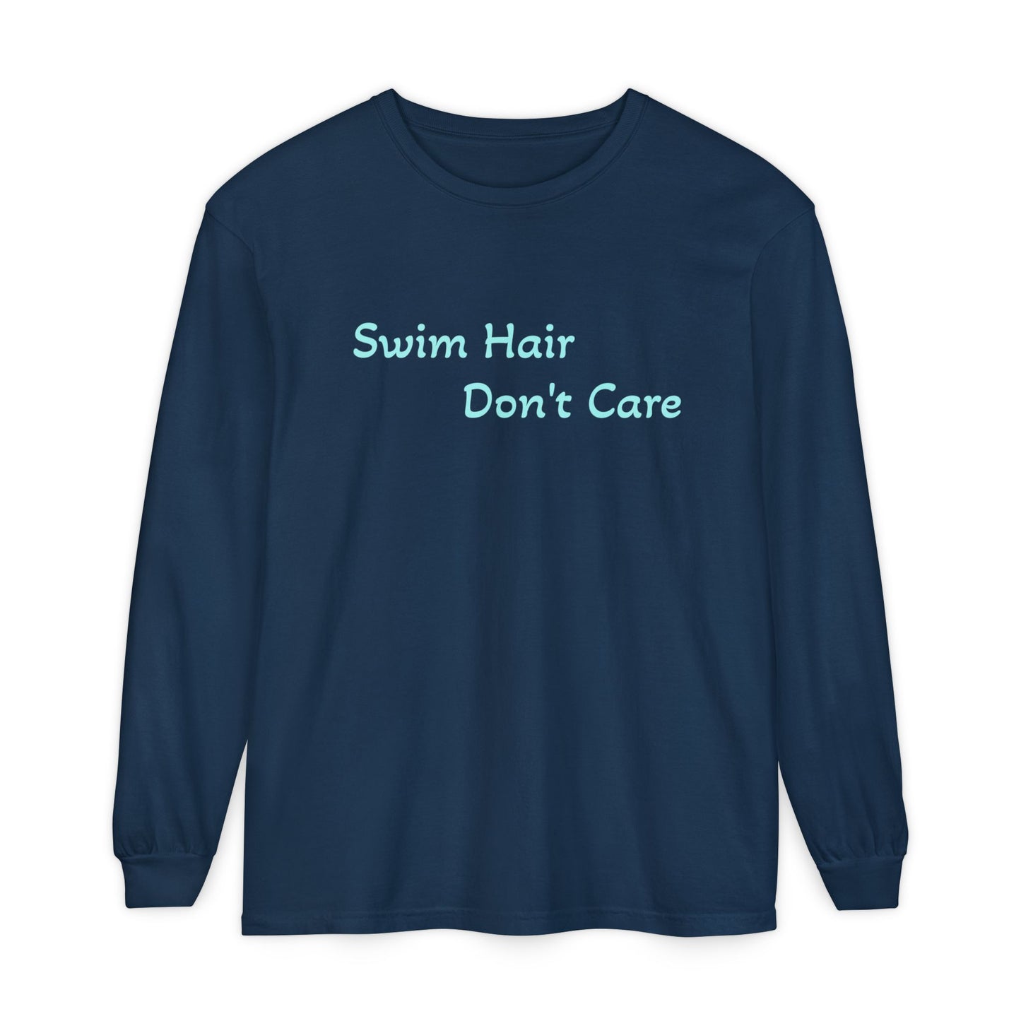 Swim Hair Don't Care Long Sleeve T-Shirt